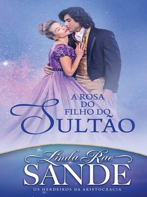 cover image of A Rosa do Filho do Sultão